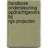 Handboek ondersteuning opdrachtgevers bij RGS-projecten door Onbekend