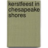 Kerstfeest in Chesapeake Shores by Sherryl Woods