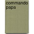 Commando papa