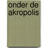 Onder de Akropolis