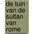 De tuin van de Sultan van Rome
