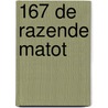 167 De razende matot door Willy Linthout