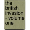 The british invasion - volume one door Rob van Leeuwen