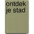 Ontdek je stad