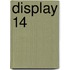 Display 14