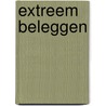 Extreem beleggen by Matthijs Schippers