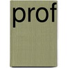 Prof by Antje Veld