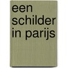 Een schilder in Parijs door eric min