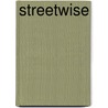 Streetwise by Marij Rahder
