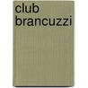 Club Brancuzzi door Maarten Buser