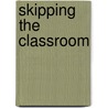 Skipping the Classroom door Harry Van Boven