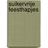 Suikervrije feesthapjes door Tineke Vanhove