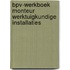BPV-werkboek Monteur werktuigkundige installaties