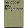 Handboek beter fotograferen door Pieter Dhaeze