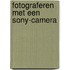 Fotograferen met een Sony-camera