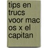 Tips en trucs voor Mac OS X El Capitan