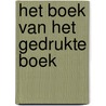 Het boek van het gedrukte boek by M.M.J.J.P.E. Lommen