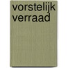 Vorstelijk verraad door Roel Thijssen