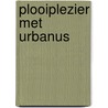 Plooiplezier met Urbanus by Willy Linthout