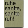 Ruhe sanfte, sanfte Ruh! by Emanuel Overbeeke