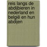 Reis langs de abdijbieren in Nederland en België en hun abdijen door Frank Stoute