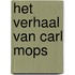Het verhaal van Carl Mops
