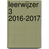 Leerwijzer 3 2016-2017 by Unknown