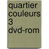 Quartier couleurs 3 dvd-rom door Onbekend
