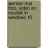 Werken met foto, video en muziek in Windows 10