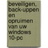 Beveiligen, back-uppen en opruimen van uw Windows 10-pc