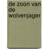 De zoon van de wolvenjager by Henri Loevenbruck
