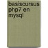 Basiscursus PHP7 en MySQL