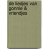 De liedjes van Gonnie & vriendjes by Ageeth de Haan