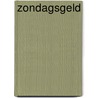 Zondagsgeld door Philip Snijder