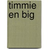 Timmie en Big door Miranda Rebergen