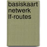 Basiskaart netwerk LF-routes by Unknown
