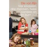 Vier kinderen, drie mannen, twee carrières en één burn-out door Elle van Rijn