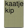 Kaatje Kip door Axel Scheffler