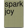 Spark Joy