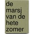 De marsj van de hete zomer