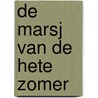 De marsj van de hete zomer door Paul Van Ostaijen