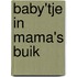 Baby'tje in mama's buik