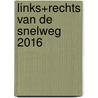 Links+Rechts van de snelweg 2016 by Unknown