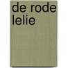 De rode lelie by Nora Roberts