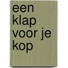 Een klap voor je kop door Ron Schroder