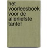 Het voorleesboek voor de allerliefste tante! door Ron Schroder