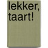 Lekker, taart!