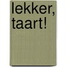 Lekker, taart! door David Melling