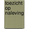 Toezicht op naleving by Ton Eimers