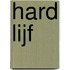 Hard lijf